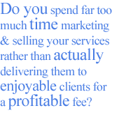 If the answer is yes, read on to learn how Get More Clients can teach you the secrets to marketing and selling success 